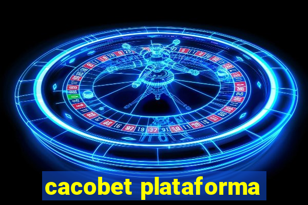cacobet plataforma